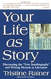 "Your Life as Story" av Tristine Rainer