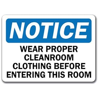Notice Sign – Wear Proper Cleanroom Clothing Before Entering This Room – 10″ x 14″ OSHA Safety Sign