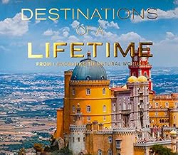 Destinations of a Lifetime: From Landmarks to