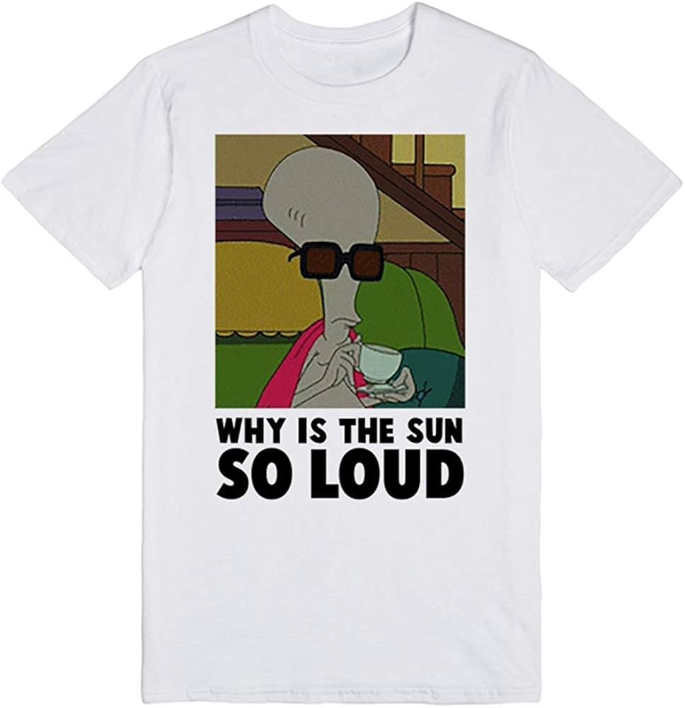 NR Why Is The Sun So Loud Roger American Dad T Shirt Amazon co 