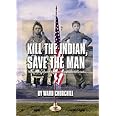 Kill the Indian, Save the Man: The Genocidal Impact of American Indian Residential Schools