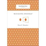 Managing Oneself (Harvard Business Review Classics)