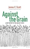 Against the Grain: A Deep History of the Earliest States