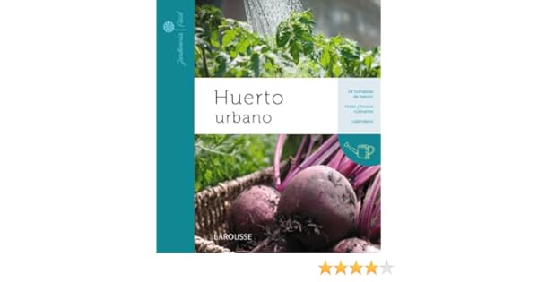 Huerto urbano Larousse - Libros Ilustrados/ Prácticos - Ocio Y ...