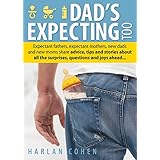 Dad's Expecting Too: Expectant fathers, expectant mothers, new dads and new moms share advice, tips and stories about all the surprises, questions and joys ahead...