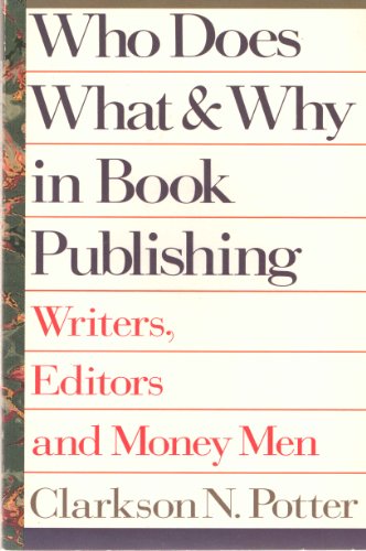 Who Does What and Why in Book Publishing
