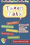 Tween Talk: A Tween's Guide to Social Success (Tween Success Series)