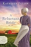 A Reluctant Bride (An Amish of Birch Creek Novel) by Kathleen Fuller