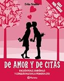 Image de De amor y de citas. Encuentralo, embobalo y conquistalo en la primera cita (Spanish Edition)