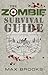 The Zombie Survival Guide by Max Brooks(October 30, 2014) Hardcover by