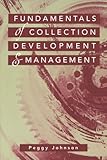 Fundamentals of Collection Development and Management