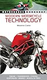 Modern Motorcycle Technology: How Every Part of Your Motorcycle Works (Motorbooks Workshop)