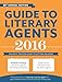 Guide to Literary Agents 2016: The Most Trusted Guide to Getting Published (Market)
