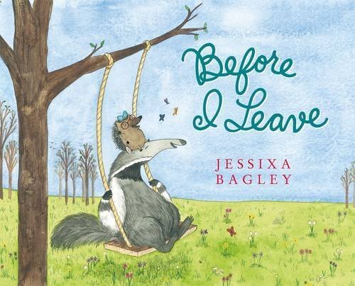 Before I Leave by Jessixa Bagley (2016-02-16)