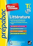 Littérature Tle L : Réussir l'examen by 
