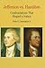 Jefferson vs. Hamilton: Confrontations that Shaped a Nation (Bedford Series in History and Culture)