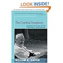 The Cerebral Symphony: Seashore Reflections on the Structure of Consciousness