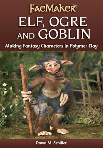 Download Elf, Ogre and Goblin: Making Fantasy Characters in Polymer Clay (FaeMaker) (English Edition) PDF