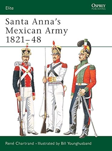 Download Santa Anna's Mexican Army 1821-48 PDF