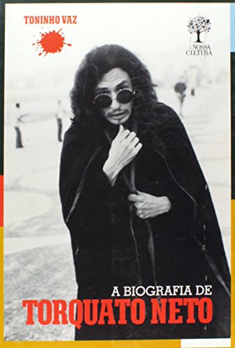 Livro A Biografia de Torquato Neto