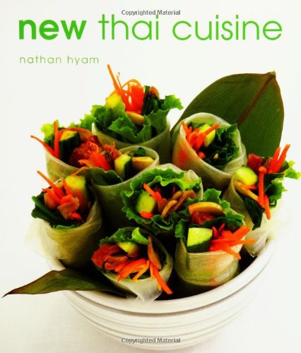 New Thai Cuisine by Nathan Hyam