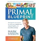 The New Primal Blueprint: Reprogram Your Genes for Effortless Weight Loss, Vibrant Health and Boundless Energy