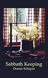 Sabbath Keeping by Donna Schaper