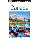 DK Eyewitness Travel Guide: Canada