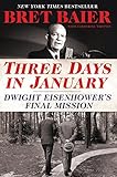 Three Days in January: Dwight Eisenhower's Final Mission