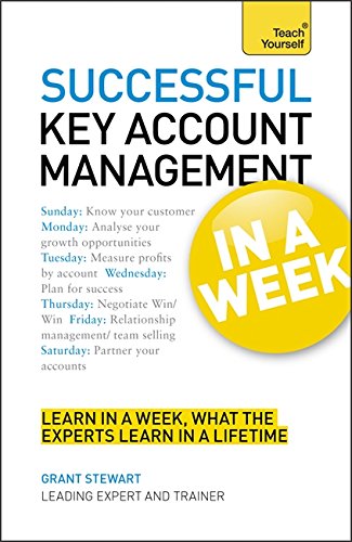 Key Account Management in a Week: Teach Yourself