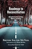 Roadmap to Reconciliation: Moving Communities into Unity, Wholeness and Justice