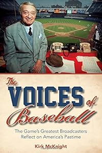 The Voices of Baseball: The Game's Greatest Broadcasters Reflect on America's Pastime book cover