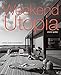 Weekend Utopia: Modern Living in the Hamptons by Alastair Gordon
