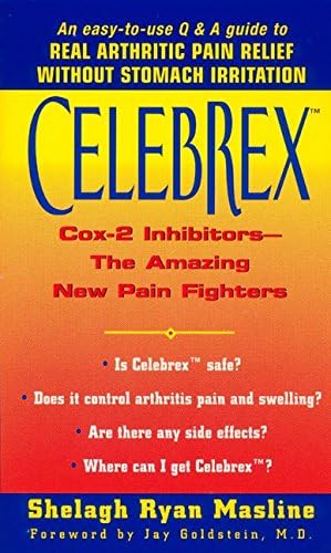 Celebrex - Cox-2 Inhibitors: The Amazing New Pain Fighters