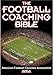 The Football Coaching Bible (The Coaching Bible)