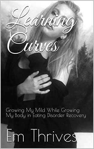 !B.E.S.T Learning Curves: Growing my Mild While Growing my Body in Eating Disorder Recovery [Z.I.P]
