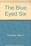 The Blue Eyed Six
