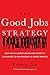 The Good Jobs Strategy: How the Smartest Companies Invest in Employees to Lower Costs and Boost Profits - Book by Zeynep Ton
