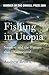 Fishing in Utopia: Sweden and the Future that Disappeared by 
