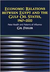 Amazon Com Economic Relations Between Egypt And The Gulf