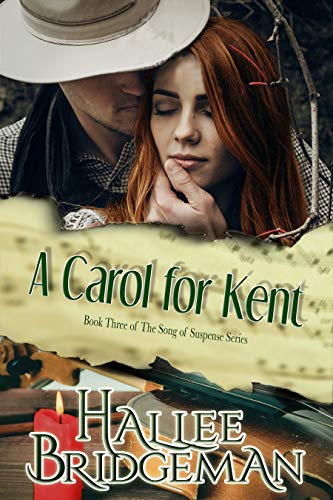A Carol for Kent (Romantic Suspense) (Song of Suspense Series Book 3) by Hallee Bridgeman