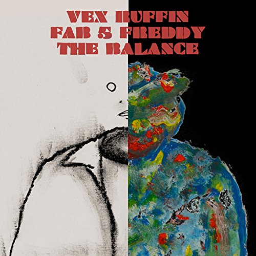 Album art for Balance (Feat. Fab 5 Freddy) by Vex Ruffin
