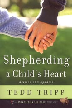 Shepherding a Child's Heart by [Tripp, Tedd]
