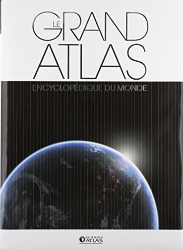 Le  grand atlas encyclopédique du monde