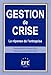 Gestion de crise : La réponse de l'entreprise by 