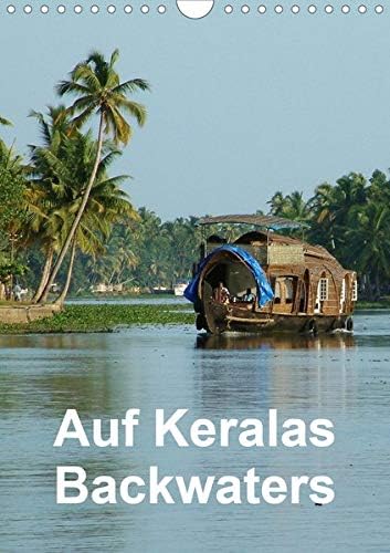 Auf Keralas Backwaters (Wandkalender 2020 DIN A4 hoch): Mit dem Kettuvallam von Alleppey nach Kollam einfach so dahingleiten (Monatskalender, 14 Seiten ) Calendar โ 1 Apr 2019