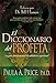 El diccionario del profeta: La guía fundamental de sabiduría espiritual (Spanish Edition)