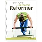 STOTT PILATES Manual &ndash; Advanced Reformer, 2nd Edition, Comprehensive Exercise Guide for Professional Instructors &amp; Enthusiasts, Full-Color Illustrations &amp; Step-by-Step Instruction
