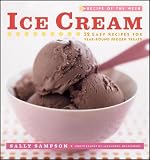 Recipe of the Week: Ice Cream: 52 Easy Recipes for Year-Round Frozen Treats by Sally Sampson, Alexandra Grablewski
