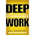 Deep Work: Rules for Focused Success in a Distracted World
